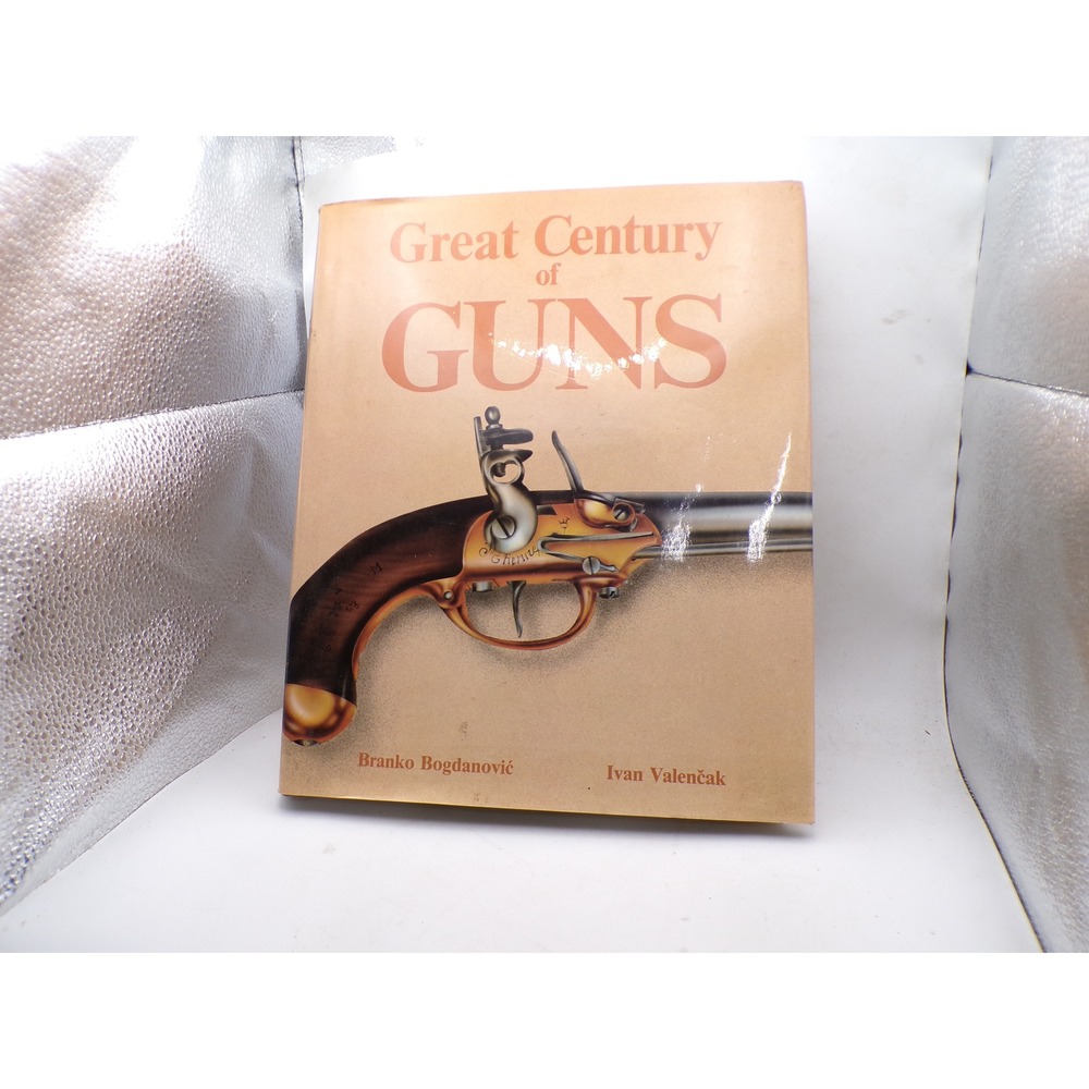 Great Century of Firearms 1986 First American Edition Hardcover Book Bogdanovic